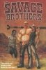 SAVAGE BROTHERS TP [9781934506165]